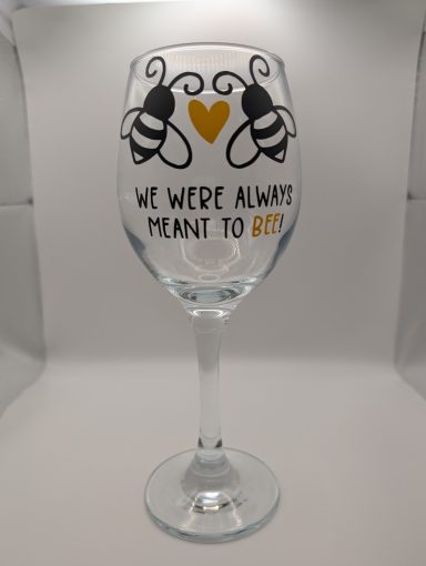 We Were Always Meant To Bee Wine Glass Valentines day is just around the corner. Give the gift of a personalised wine glass to the one you love. We can also add names and messages